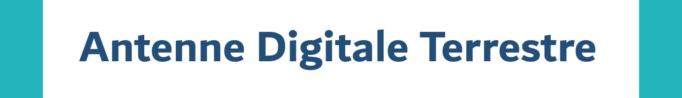 Antenne Digitale Terrestre
