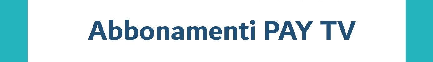 Abbonamenti PAY TV